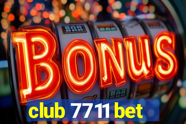 club 7711 bet